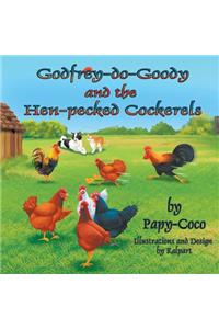 Godfrey-do-Goody and the Hen-pecked Cockerels