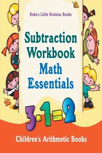 Subtraction Workbook Math Essentials Children's Arithmetic Books