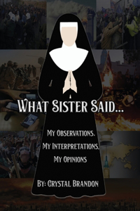 What Sister Said...