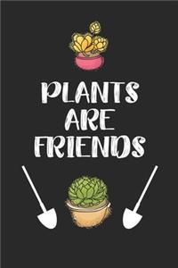 Plants are Friends