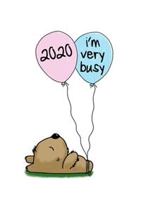 2020 I'm Very Busy
