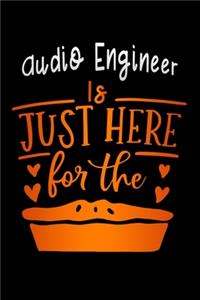 Audio Engineer is just here for the