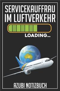 Servicekauffrau im Luftverkehr Loading... Azubi Notizbuch