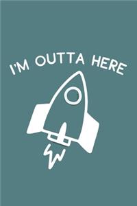 I'm Outta Here