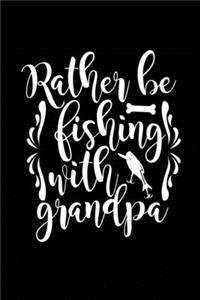 Rather Be Fishing with Grandpa