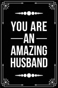 You Are an Amazing Husband