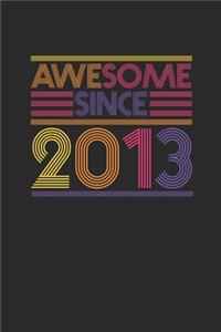 Awesome Since 2013