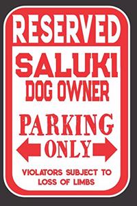 Reserved Saluki Dog Owner Parking Only. Violators Subject To Loss Of Limbs
