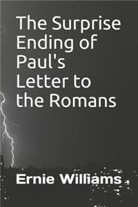 The Surprise Ending of Paul's Letter to the Romans