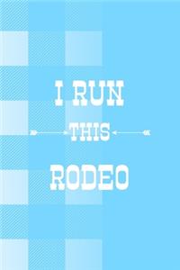 I Run This Rodeo