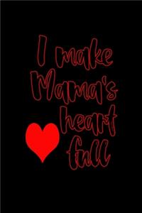I Make Mama's Heart Full