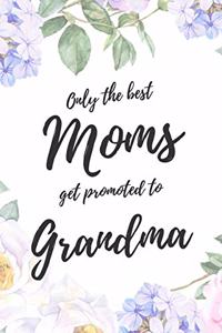 Only the Best Moms Get Promoted To Grandma
