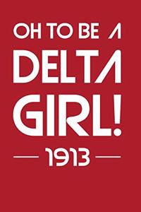 Oh To Be A Delta Girl! 1913