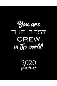 You Are The Best Crew In The World! 2020 Planner