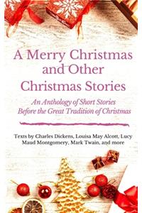 A Merry Christmas and Other Christmas Stories