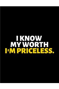 I Know My Worth I'm Priceless