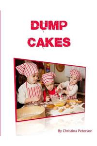 Dump Cakes: Just dump all ingredients in same bowl, Easy to make desserts, Note page after every title to make comments