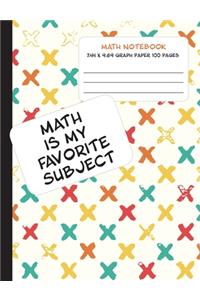 Math is my Favorite subject 7.44 x 9.69 Graph Paper 100 Pages