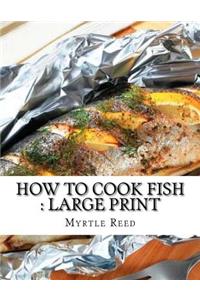 How to Cook Fish
