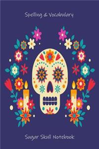 Spelling & Vocabulary Sugar Skull Notebook