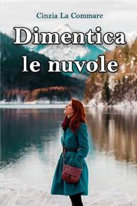 Dimentica Le Nuvole