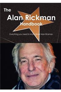 The Alan Rickman Handbook - Everything You Need to Know about Alan Rickman