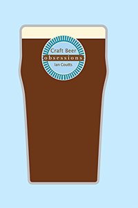 Obsessions: Craft Beer