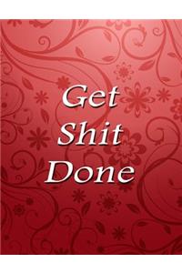 Get Shit Done
