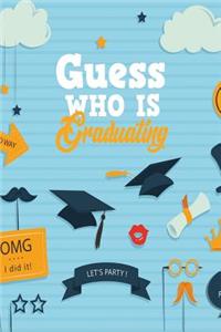 Guess Who Is Graduating