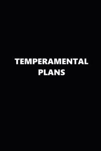 2019 Weekly Planner Funny Theme Temperamental Plans Black White 134 Pages