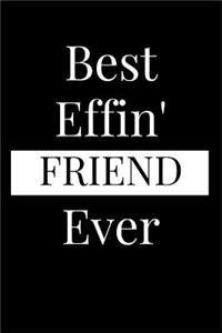 Best Effin' Friend Ever