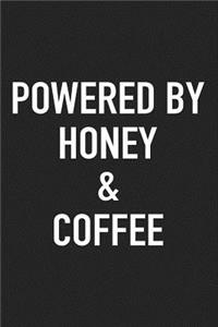 Powered by Honey and Coffee