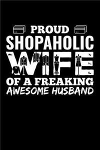 Proud Shopaholic Wife of a Freaking Awesome Husband