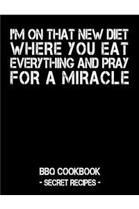 I'm on That New Diet Where You Eat Everything and Pray for a Miracle