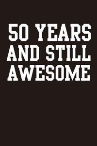 50 Years and Still Awesome