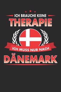 Ich Brauche Keine Therapie Ich Muss Nur Nach Dänemark