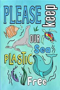 Please Keep Our Sea Plastic Free