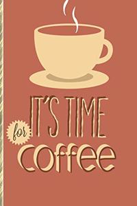 It's Time for Coffee