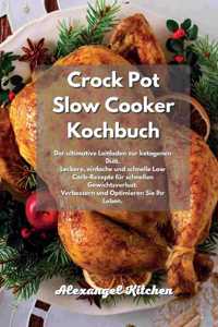 Crock Pot Slow Cooker Kochbuch