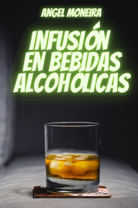 Infusión en Bebidas Alcohólicas