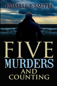 Five Murders and Counting
