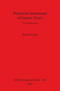 Prehistoric Settlements of Eastern Thrace