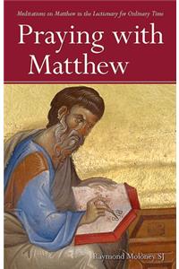 Praying with Matthew