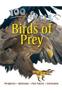 100 Facts Birds of Prey: Projects, Quizzes, Fun Facts, Cartoons