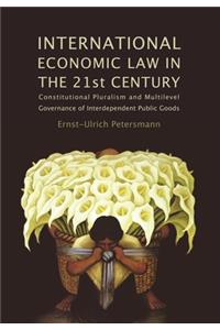 International Economic Law in the 21st Century