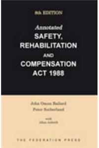 Annotated Safety, Rehabilitation and Compensation ACT 1988