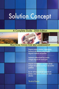 Solution Concept A Complete Guide - 2020 Edition