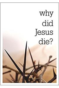 WHY DID JESUS DIE PK 25