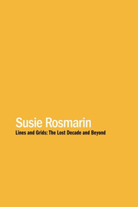 Susie Rosmarin: Lines and Grids