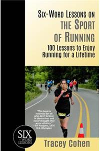 Six-Word Lessons on the Sport of Running
